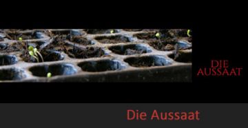 Die Aussaat Die Aussaat