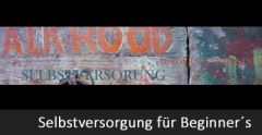 Selbstversorgung für Beginner´s….